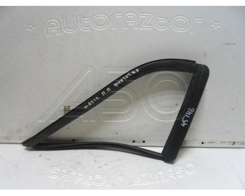 Уплотнитель форточки Daewoo Matiz (M100/M150) 1998-2015 (96518909)- купить на ➦ А50-Авторазбор по цене 200.00р.. Отправка в регионы.